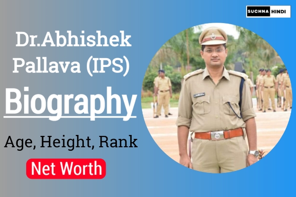 Dr. Abhishek Pallava Biography (IPS), Height, Age, Wife, Family, Rank, Caste