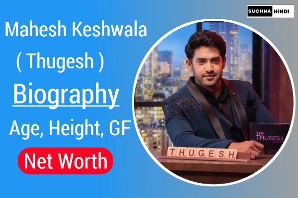 Thugesh (Mahesh Keshwala) Biography, Age, Height, Gf, Family, Net Worth
