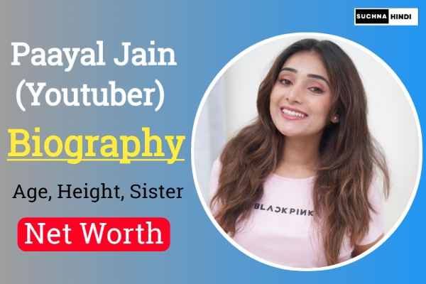 Paayal Jain Biography, Age, Height, Family, Boyfriend, Sister & More