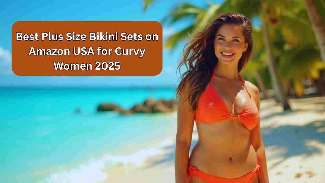 Best Plus Size Bikini Sets on Amazon USA for Curvy Women 2025